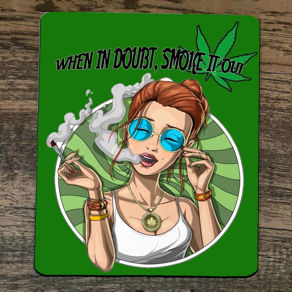 Mouse Pad When in Doubt Smoke it Out Weed 420